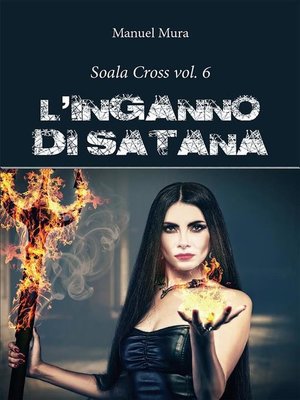 cover image of Soala Cross Volume 6--L'inganno di Satana